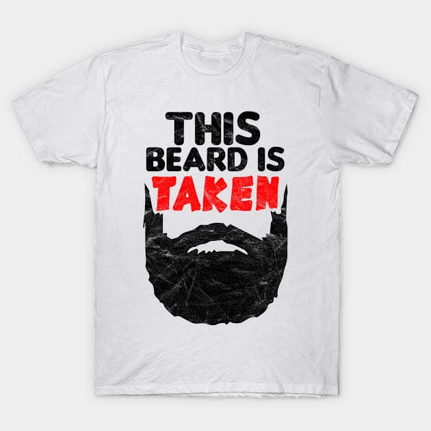 HIPSTERS-This Beard Is Taken T-Shirt by AlphaDistributors